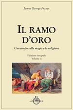 Il ramo d'oro. Studio sulla magia e la religione. Vol. 2