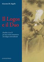 Il Logos e il Dao. Eraclito e Lao Zi per una visione umanitaria ed ecologica interculturale