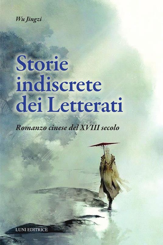 Storie indiscrete dei letterati cinesi - Jingzi Wu - copertina