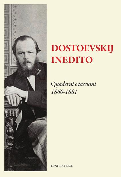 Dostoevskij inedito. Quaderni e taccuini (1860-1881) - copertina