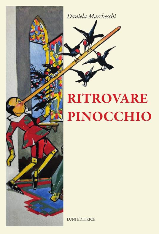 Ritrovare Pinocchio - Daniela Marcheschi - copertina