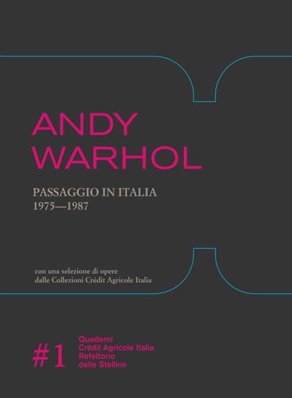 Andy Warhol. Passaggio in Italia. 1975-1987. Catalogo della mostra (Milano, 20 marzo-20 giugno 2026). Ediz. a colori - copertina