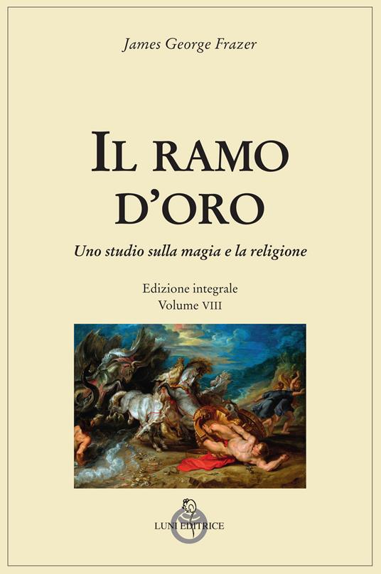 Il ramo d'oro. Studio della magia e della religione. Vol. 8 - James George Frazer - copertina