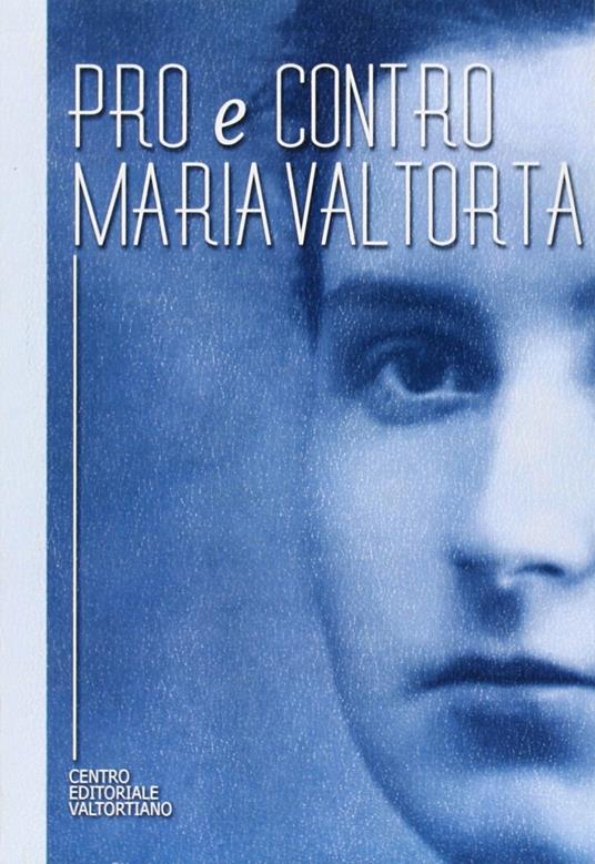 Pro e contro Maria Valtorta - Emilio Pisani - copertina