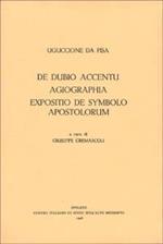 De dubio accentu. Agiographia. Expositio de symbolo apostolorum