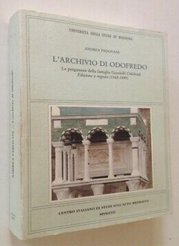 L' archivio di Odofredo. Le pergamene della famiglia Gandolfi Odofredi - Andrea Padovani - copertina