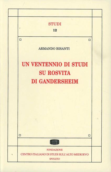 Un ventennio di studi su Rosvita di Gandersheim - Armando Bisanti - copertina