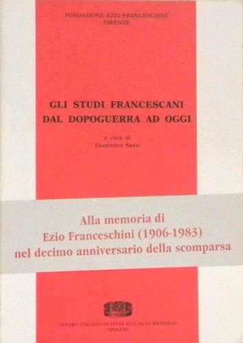 Gli studi francescani dal dopoguerra ad oggi. Atti del Convegno (Firenze, 5-7 novembre 1990) - copertina