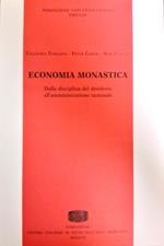 Economia monastica. Dalla disciplina del desiderio all'amministrazione razionale