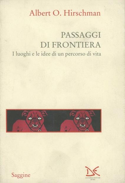 Passaggi di frontiera. I luoghi e le idee di un percorso di vita - Albert O. Hirschman - copertina