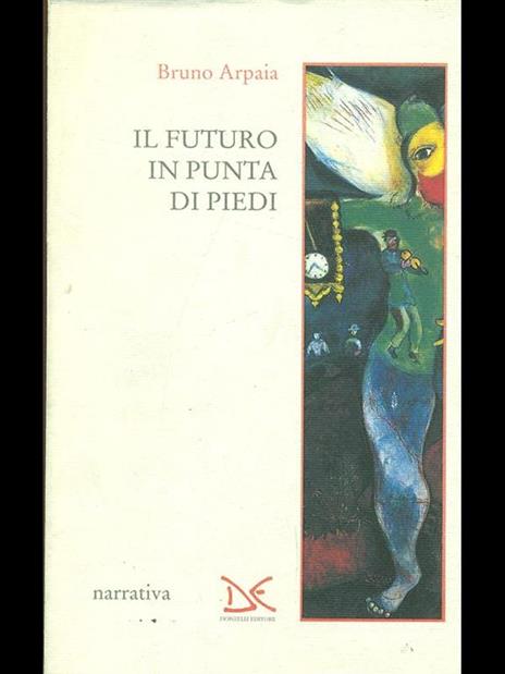 Il futuro in punta di piedi - Bruno Arpaia - 3