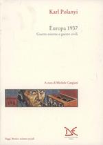 Europa 1937. Guerre esterne e guerre civili