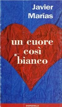 Un cuore così bianco - Javier Marías - copertina