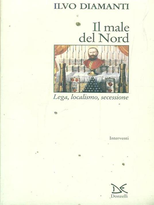 Il male del Nord. Lega, localismo, secessione - Ilvo Diamanti - copertina