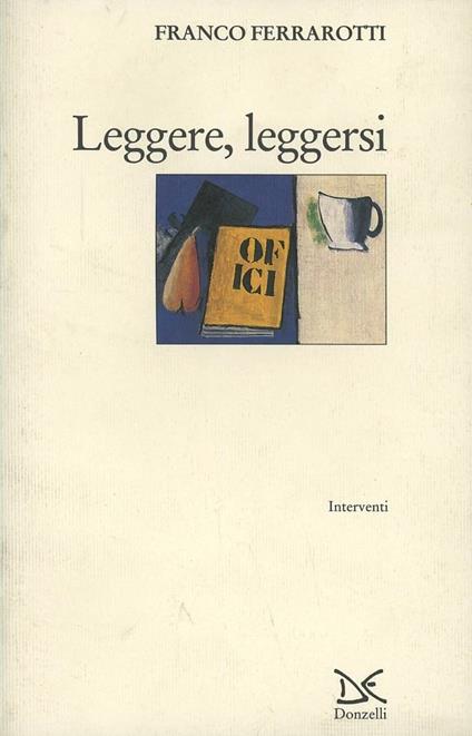 Leggere, leggersi - Franco Ferrarotti - copertina