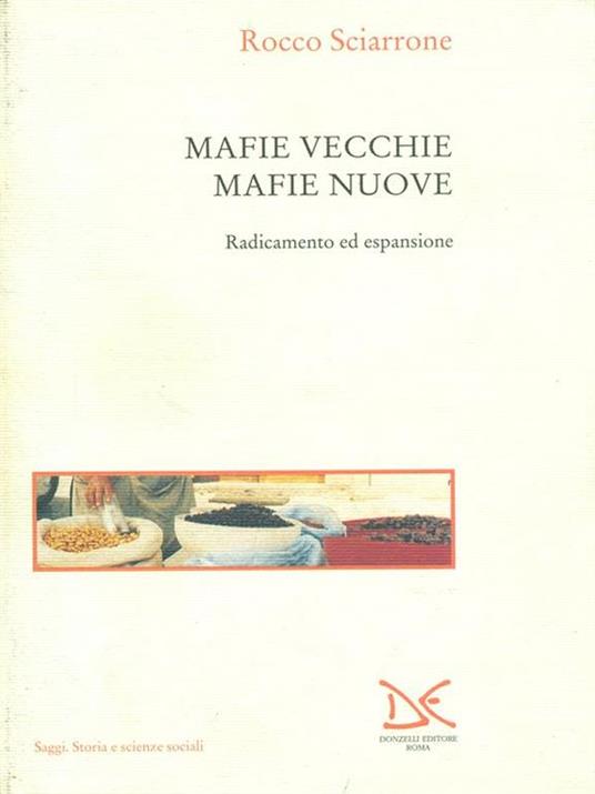 Mafie vecchie, mafie nuove. Radicamento ed espansione - Rocco Sciarrone - copertina