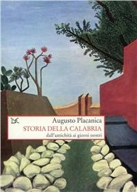 Storia della Calabria dall'antichità ai giorni nostri - Augusto Placanica - copertina