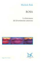 Rosa. La letteratura del divertimento amoroso