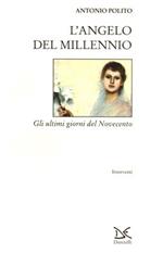 L' angelo del millennio. Gli ultimi giorni del Novecento