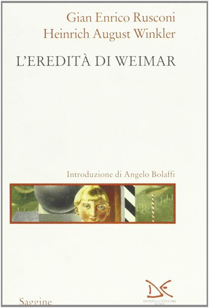 L' eredità di Weimar - Gian Enrico Rusconi,Heinrich A. Winkler - copertina