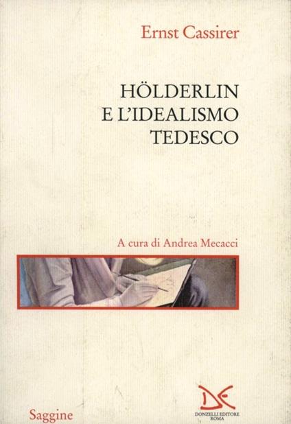 Hölderlin e l'idealismo tedesco - Ernst Cassirer - copertina