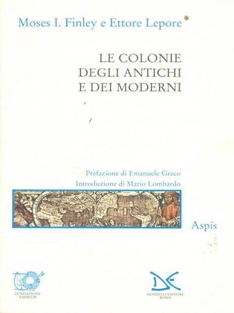 Le colonie degli antichi e dei moderni - Moses I. Finley,Ettore Lepore - 5