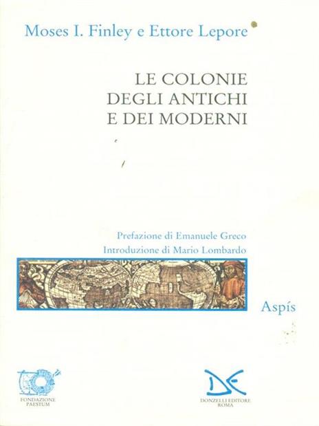 Le colonie degli antichi e dei moderni - Moses I. Finley,Ettore Lepore - 7