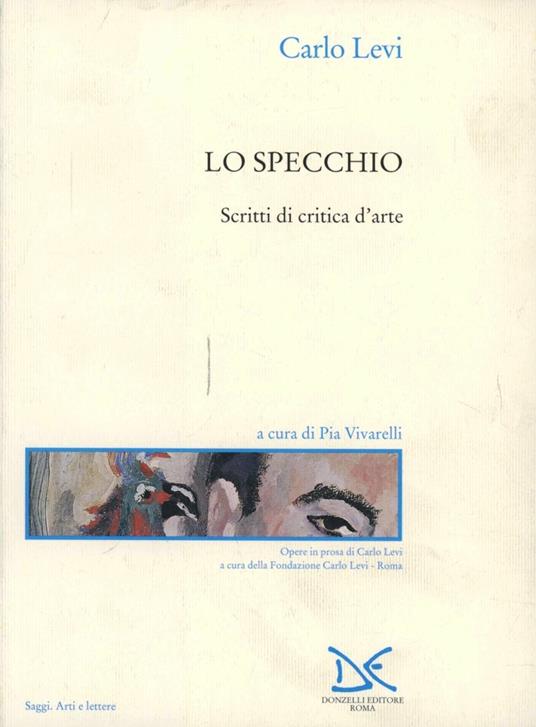 Lo specchio. Scritti di critica d'arte - Carlo Levi - copertina