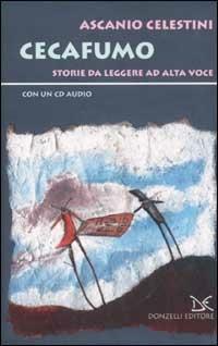 Cecafumo. Storie da leggere ad alta voce. Con CD Audio - Ascanio Celestini - copertina