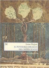 Il pensiero ebraico del Novecento - Irene Kajon - copertina