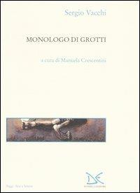 Monologo di Grotti - Sergio Vacchi - copertina