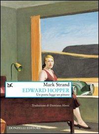Edward Hopper. Un poeta legge uno pittore - Mark Strand - copertina