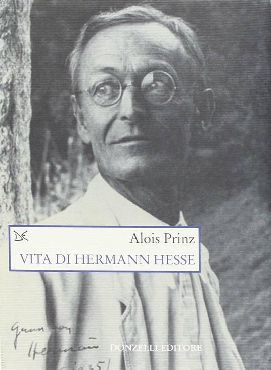 Vita di Hermann Hesse - Alois Prinz - 5
