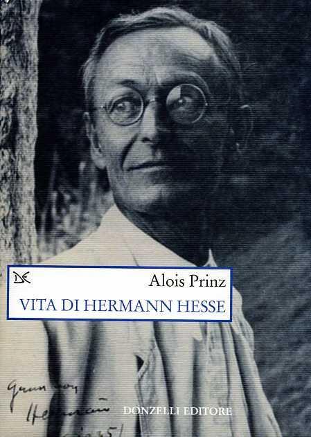 Vita di Hermann Hesse - Alois Prinz - 3