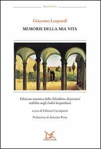 Memorie della mia vita. Edizione tematica dello «Zibaldone dei pensieri» stabilita sugli «Indici» leopardiani. Vol. 6 - Giacomo Leopardi - copertina