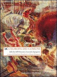 L' Europa dei comuni. Origini e sviluppo del movimento comunale europeo dalla fine dell'Ottocento al secondo dopoguerra - copertina