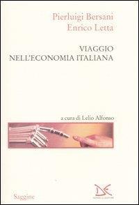 Viaggio nell'economia italiana - Pierluigi Bersani,Enrico Letta - 3