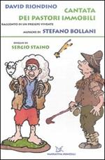 Cantata dei pastori immobili. Racconto di un presepe vivente. Con CD Audio