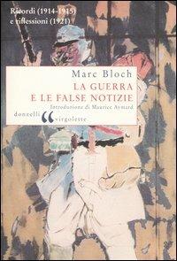 La guerra e le false notizie. Ricordi (1914-1915) e riflessioni (1921) - Marc Bloch - copertina