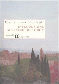 Introduzione agli studi di storia - Pietro Corrao,Paolo Viola - copertina