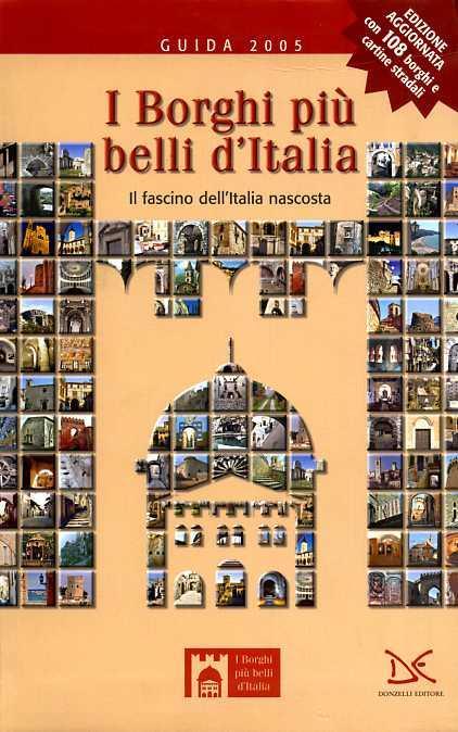 I borghi più belli d'Italia. Il fascino dell'Italia nascosta. Guida 2005 - Claudio Bacilieri - 3