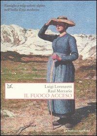 Il fuoco acceso - Luigi Lorenzetti,Raul Merzario - copertina