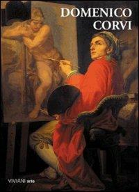 Domenico Corvi. Catalogo della mostra (Viterbo, 12 dicembre 1998-28 febbraio 1999) - copertina