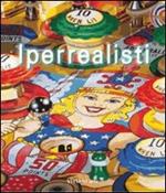 Iperrealisti. Catalogo della mostra