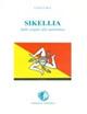 Sikellia (storia della Sicilia) dalle origini all'autonomia - Luigi Lo Bue - copertina
