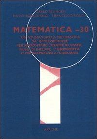 Matematica meno 30 - Carlo Belingeri,Fulvio Bongiorno,Francesco Rosati - copertina
