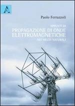 Appunti di propagazione di onde elettromagnetiche