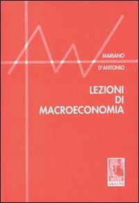 Lezioni di macroeconomia - Mariano D'Antonio - copertina