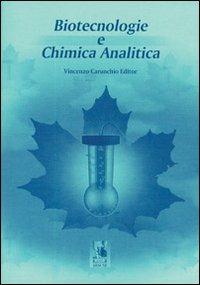 Biotecnologie e chimica analitica - Vincenzo Carunchio - copertina