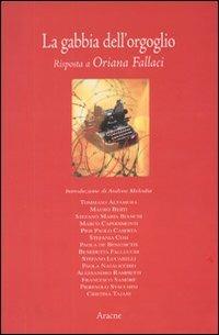 La gabbia dell'orgoglio. Risposta a Oriana Fallaci - copertina